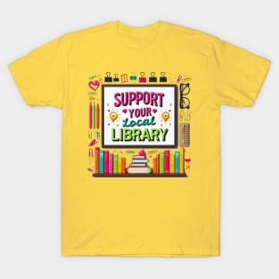 Support your local Library T-Shirt